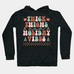 Thick thighs and holiday vibes Hoodie